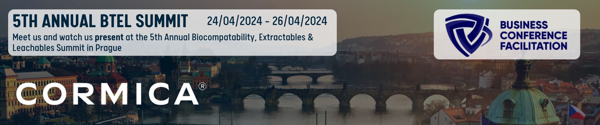 Background of Prague, Text overlay reads: "5TH ANNUAL BTEL SUMMIT 24/04/2024-26/04/2024 BUSINESS CONFERENCE FACILITATION. Meet us and watch us present at the 5th Annual Biocompatability, Extractables & Leachables Summit in Prague. Cormica logo also included.